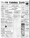 Tewkesbury Register Saturday 17 August 1912 Page 1