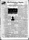 Tewkesbury Register Saturday 15 February 1947 Page 1