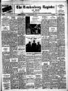 Tewkesbury Register Saturday 02 August 1947 Page 1