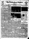 Tewkesbury Register Saturday 24 July 1948 Page 1