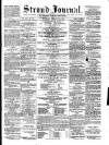 Stroud Journal Saturday 22 February 1873 Page 1