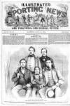 Illustrated Sporting News and Theatrical and Musical Review Saturday 25 April 1863 Page 1