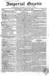 Imperial Weekly Gazette Saturday 19 April 1823 Page 1