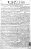 The News (London) Sunday 18 March 1810 Page 1
