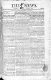 The News (London) Sunday 11 July 1813 Page 1