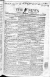 The News (London) Sunday 10 April 1825 Page 1