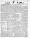 The News (London) Sunday 31 January 1830 Page 1