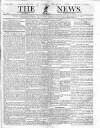 The News (London) Monday 01 August 1831 Page 1