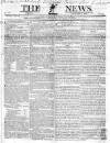 The News (London) Sunday 29 July 1832 Page 1
