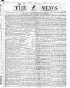 The News (London) Sunday 03 March 1833 Page 1
