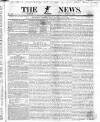 The News (London) Sunday 07 April 1833 Page 1