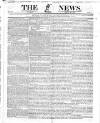 The News (London) Sunday 28 April 1833 Page 1