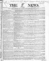 The News (London) Sunday 21 July 1833 Page 1