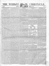 Weekly Chronicle (London) Sunday 21 October 1838 Page 1