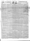 Weekly Chronicle (London) Sunday 02 December 1838 Page 1