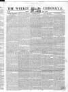 Weekly Chronicle (London) Sunday 21 April 1839 Page 1