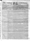 Weekly Chronicle (London) Sunday 02 June 1839 Page 1