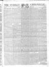 Weekly Chronicle (London) Sunday 16 June 1839 Page 1