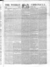 Weekly Chronicle (London) Sunday 01 September 1839 Page 1