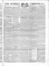 Weekly Chronicle (London) Sunday 15 September 1839 Page 1
