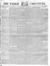 Weekly Chronicle (London) Saturday 10 July 1841 Page 9