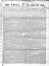 Weekly Chronicle (London) Saturday 12 April 1845 Page 1
