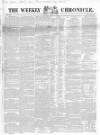 Weekly Chronicle (London) Sunday 07 April 1850 Page 1