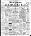 Cumberland & Westmorland Herald Saturday 02 March 1895 Page 1