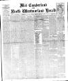 Cumberland & Westmorland Herald Saturday 04 February 1899 Page 1