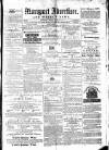 Maryport Advertiser Friday 11 July 1873 Page 1