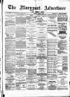 Maryport Advertiser Friday 09 March 1888 Page 1