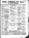 Maryport Advertiser Saturday 27 February 1892 Page 1
