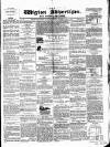 Wigton Advertiser Saturday 28 April 1860 Page 1