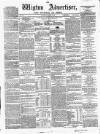 Wigton Advertiser Saturday 08 March 1862 Page 1