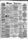 Wigton Advertiser Saturday 03 May 1862 Page 1