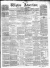 Wigton Advertiser Saturday 05 July 1862 Page 1