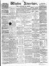Wigton Advertiser Saturday 12 July 1862 Page 1