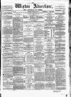 Wigton Advertiser Saturday 10 January 1863 Page 1