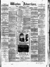 Wigton Advertiser Saturday 21 February 1863 Page 1