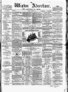 Wigton Advertiser Saturday 16 May 1863 Page 1