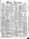 Wigton Advertiser Saturday 09 January 1864 Page 1