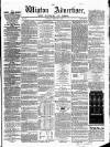 Wigton Advertiser Saturday 27 February 1864 Page 1