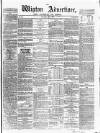 Wigton Advertiser Saturday 02 July 1864 Page 1