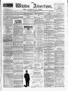 Wigton Advertiser Saturday 07 January 1865 Page 1
