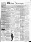 Wigton Advertiser Saturday 11 February 1865 Page 1