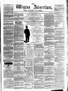 Wigton Advertiser Saturday 25 March 1865 Page 1