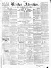Wigton Advertiser Saturday 08 July 1865 Page 1
