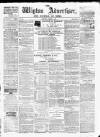 Wigton Advertiser Saturday 05 August 1865 Page 1