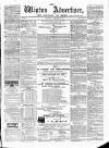 Wigton Advertiser Saturday 23 September 1865 Page 1