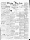 Wigton Advertiser Saturday 21 October 1865 Page 1